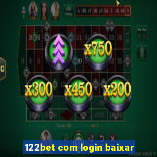 122bet com login baixar